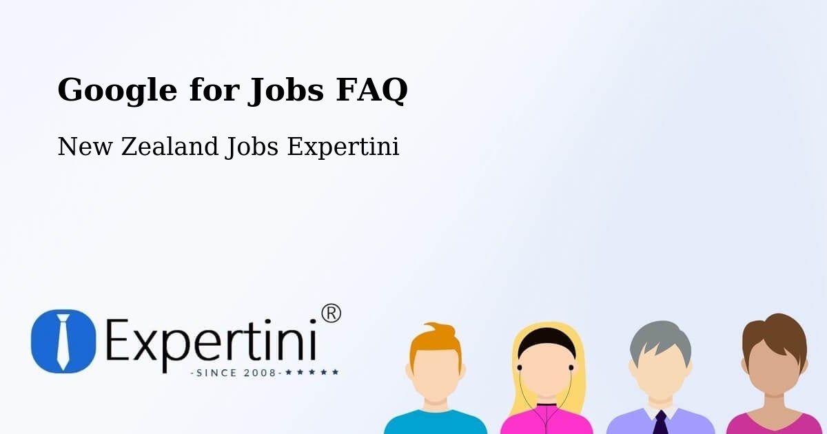 Google for Jobs FAQ - New Zealand Jobs Expertini