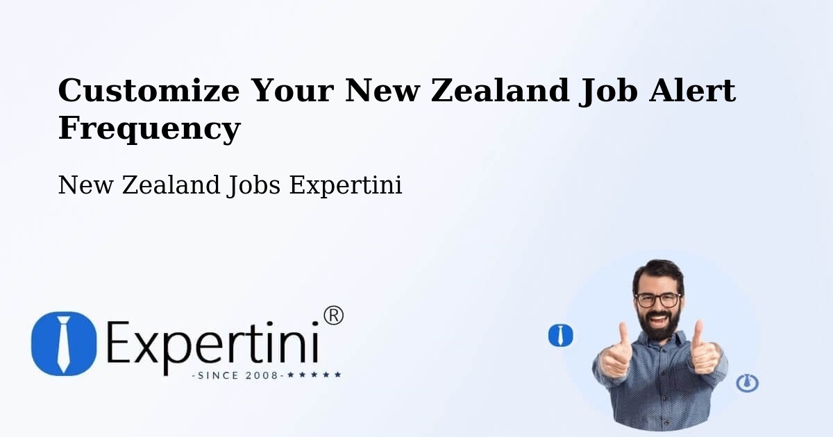Customize Your New Zealand Job Alert Frequency - New Zealand Jobs Expertini