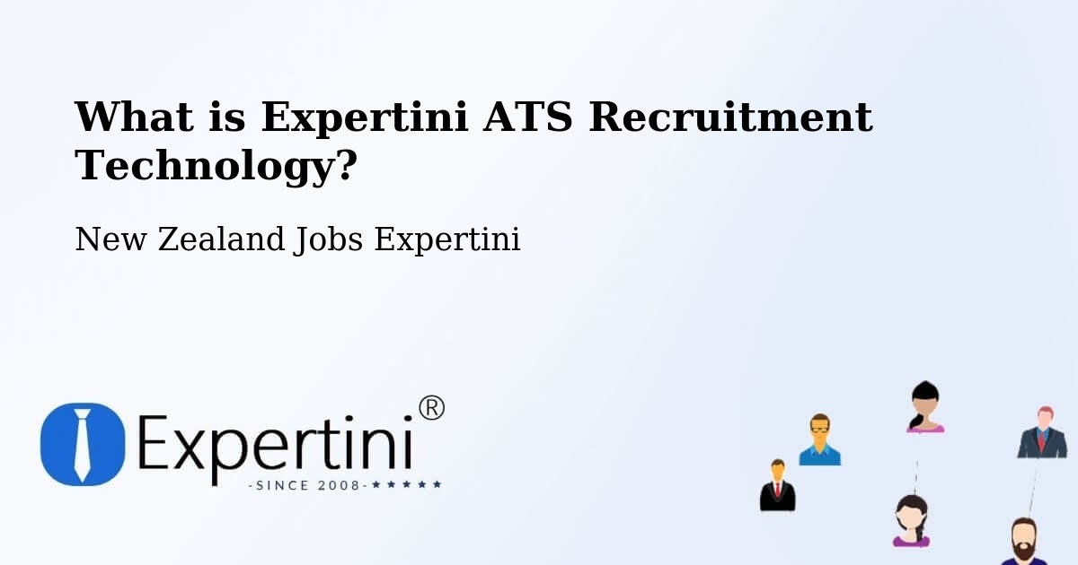 What is Expertini ATS Recruitment Technology? - New Zealand Jobs Expertini